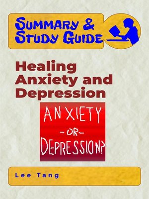 cover image of Summary & Study Guide – Healing Anxiety and Depression